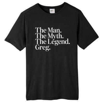 The Original The Man. The Myth. The Legend. Greg. Tall Fusion ChromaSoft Performance T-Shirt