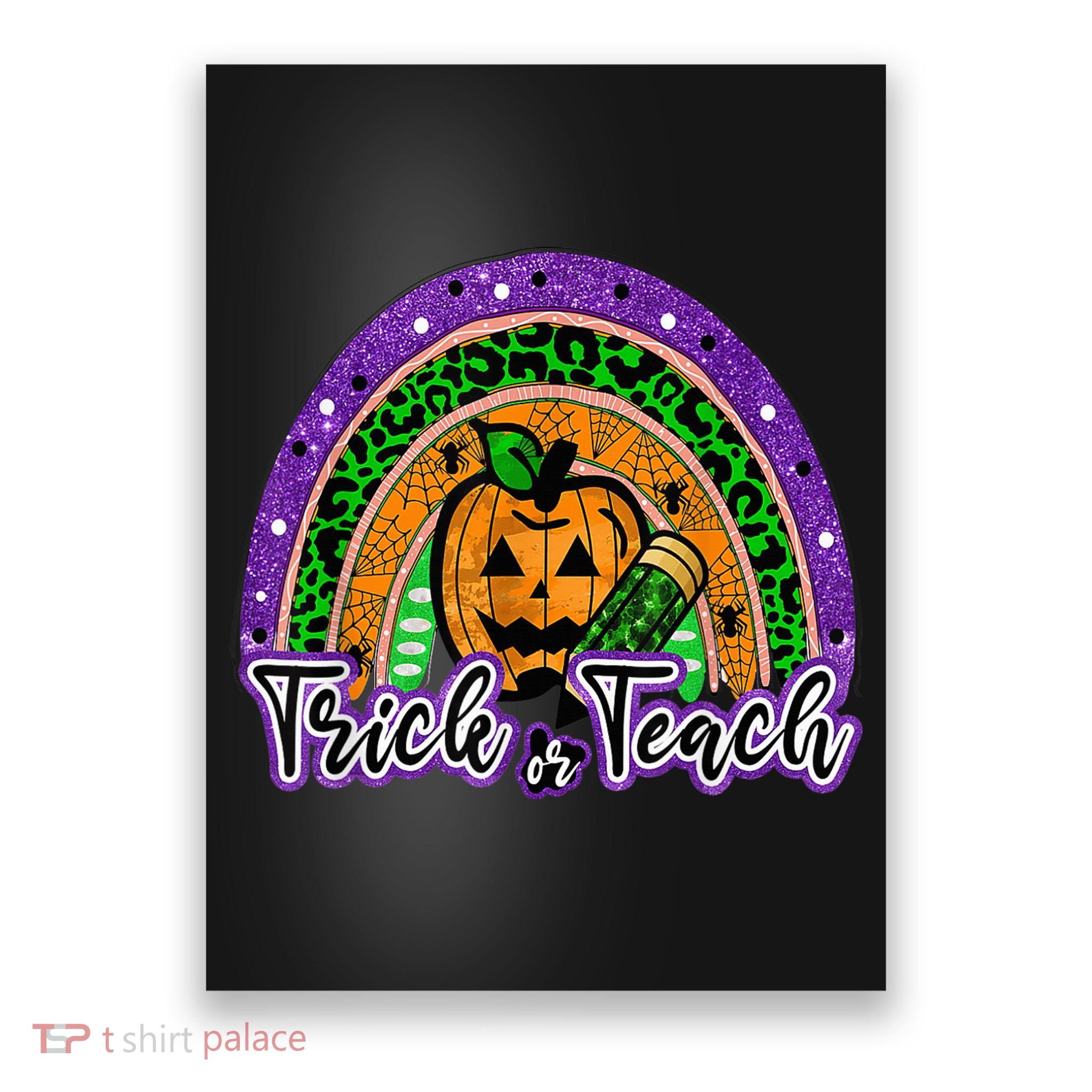 Trick Or Teach Funny Teacher Halloween Rainbow Pumpkin Poster