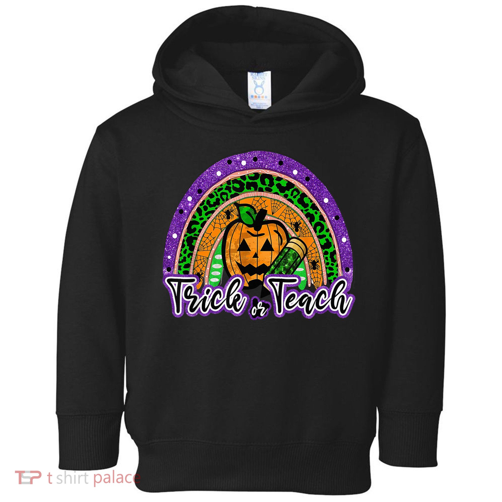 Trick Or Teach Funny Teacher Halloween Rainbow Pumpkin Toddler Hoodie