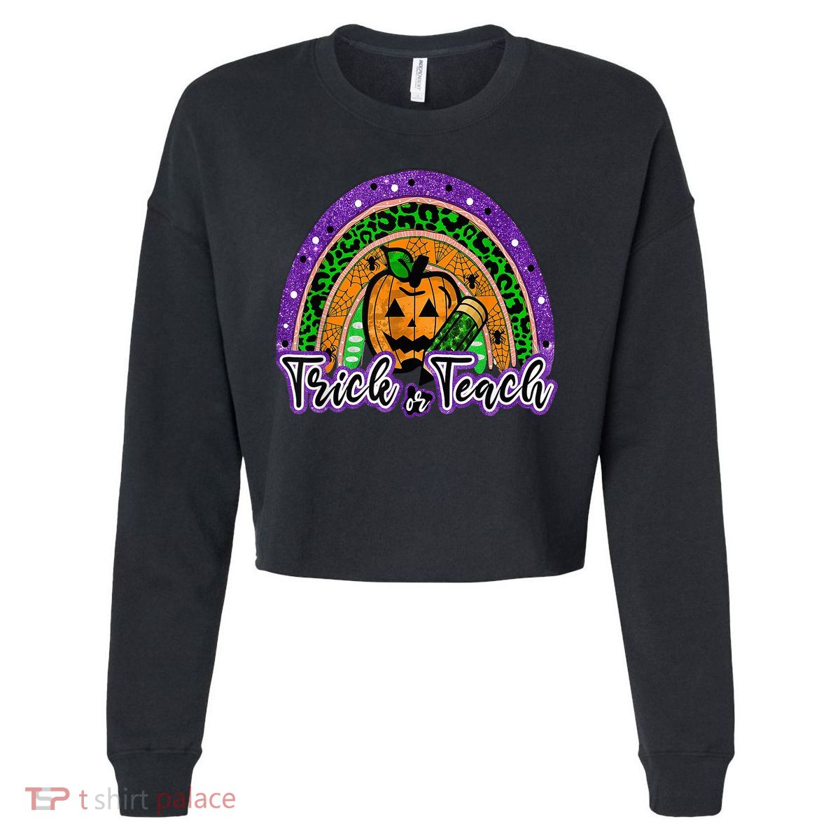 Trick Or Teach Funny Teacher Halloween Rainbow Pumpkin Cropped Pullover Crew
