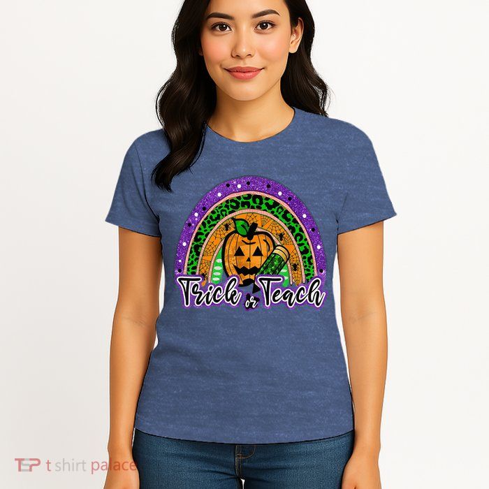 Trick Or Teach Funny Teacher Halloween Rainbow Pumpkin Womens T-Shirt
