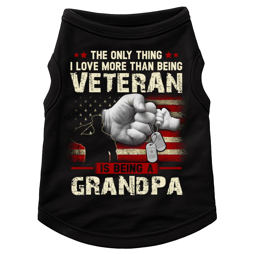 The Only Thing I Love More Than Being A Veteran Grandpa Doggie Tank