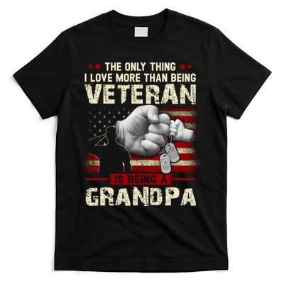 The Only Thing I Love More Than Being A Veteran Grandpa T-Shirt