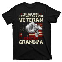 The Only Thing I Love More Than Being A Veteran Grandpa T-Shirt