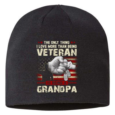 The Only Thing I Love More Than Being A Veteran Grandpa Sustainable Beanie