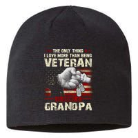 The Only Thing I Love More Than Being A Veteran Grandpa Sustainable Beanie
