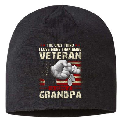 The Only Thing I Love More Than Being A Veteran Grandpa Sustainable Beanie