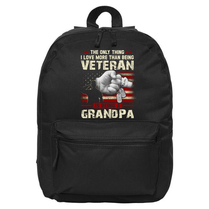 The Only Thing I Love More Than Being A Veteran Grandpa 16 in Basic Backpack