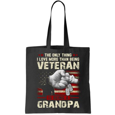 The Only Thing I Love More Than Being A Veteran Grandpa Bag