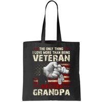 The Only Thing I Love More Than Being A Veteran Grandpa Bag