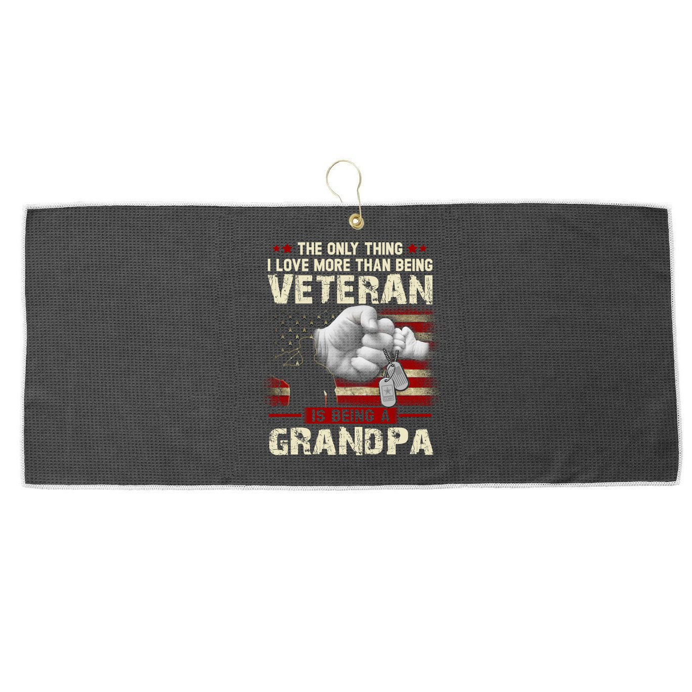 The Only Thing I Love More Than Being A Veteran Grandpa Large Microfiber Waffle Golf Towel