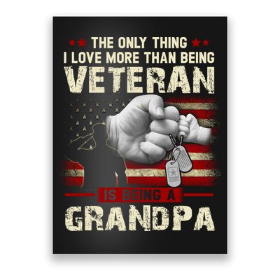 The Only Thing I Love More Than Being A Veteran Grandpa Poster