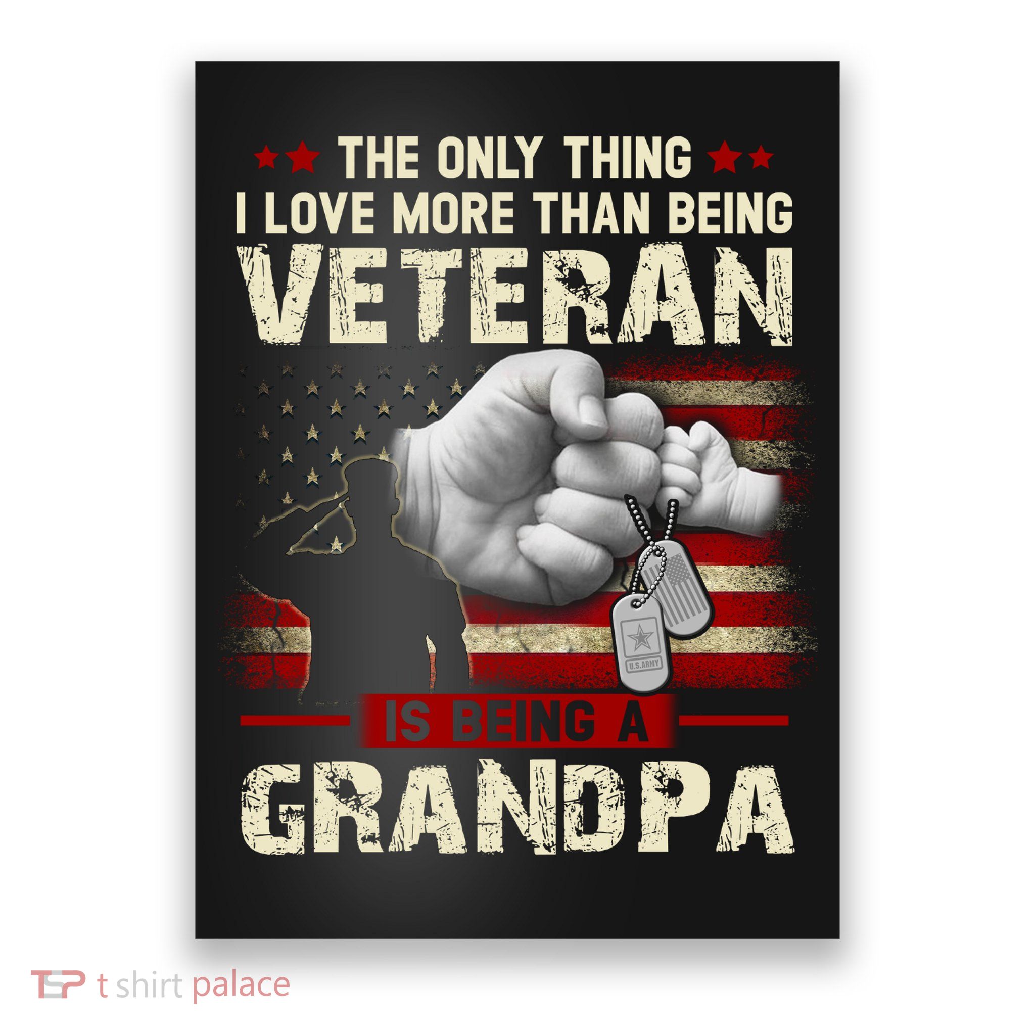 The Only Thing I Love More Than Being A Veteran Grandpa Poster