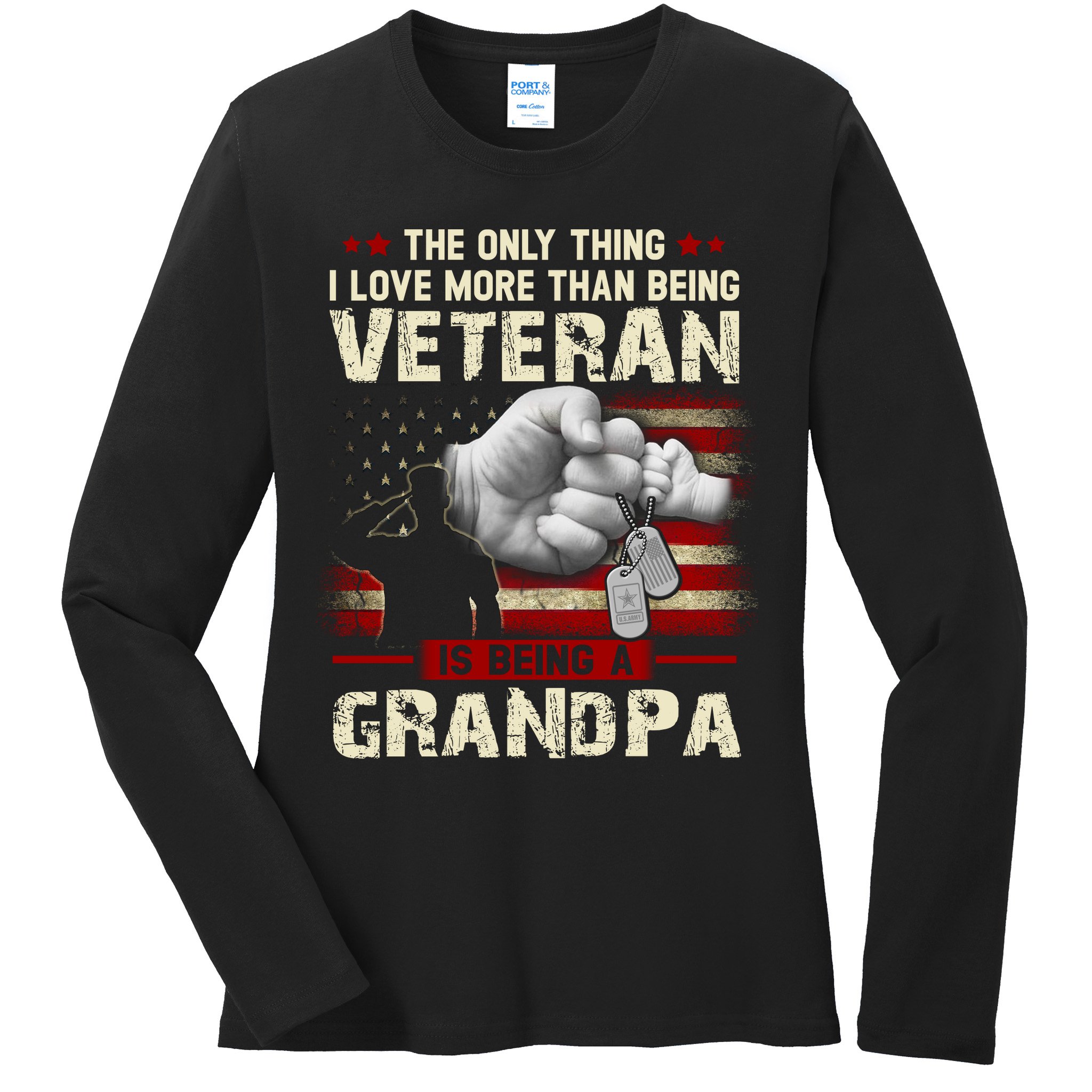 The Only Thing I Love More Than Being A Veteran Grandpa Ladies Long Sleeve Shirt