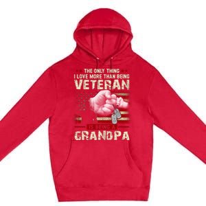 The Only Thing I Love More Than Being A Veteran Grandpa Premium Pullover Hoodie