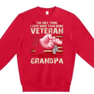 The Only Thing I Love More Than Being A Veteran Grandpa Premium Crewneck Sweatshirt