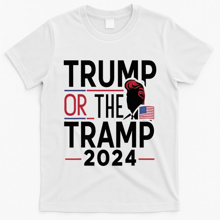 Trump Or The Tramp 2024 Funny Election T-Shirt