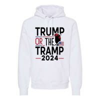 Trump Or The Tramp 2024 Funny Election Premium Hoodie