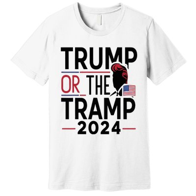 Trump Or The Tramp 2024 Funny Election Premium T-Shirt