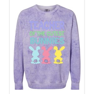 Teacher Of The Cutest Bunnies Easter Teacher Bunny Students Gift Colorblast Crewneck Sweatshirt