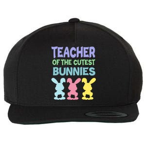 Teacher Of The Cutest Bunnies Easter Teacher Bunny Students Gift Wool Snapback Cap