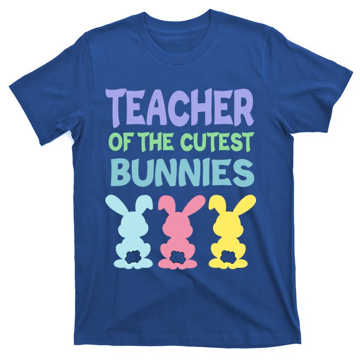 Teacher Of The Cutest Bunnies Easter Teacher Bunny Students Gift T-Shirt