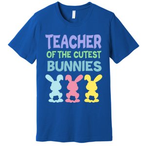 Teacher Of The Cutest Bunnies Easter Teacher Bunny Students Gift Premium T-Shirt