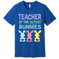 Teacher Of The Cutest Bunnies Easter Teacher Bunny Students Gift Premium T-Shirt