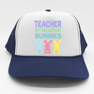 Teacher Of The Cutest Bunnies Easter Teacher Bunny Students Gift Trucker Hat