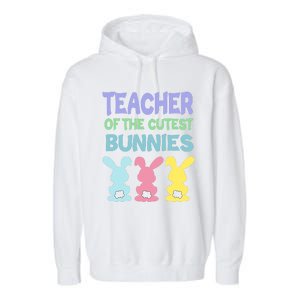 Teacher Of The Cutest Bunnies Easter Teacher Bunny Students Gift Garment-Dyed Fleece Hoodie