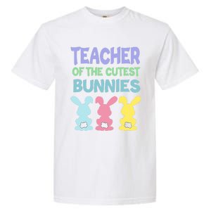 Teacher Of The Cutest Bunnies Easter Teacher Bunny Students Gift Garment-Dyed Heavyweight T-Shirt