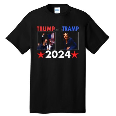 Trump Or The Tramp 2024 Vote For Trump Trump Vance 2024 Tall T-Shirt