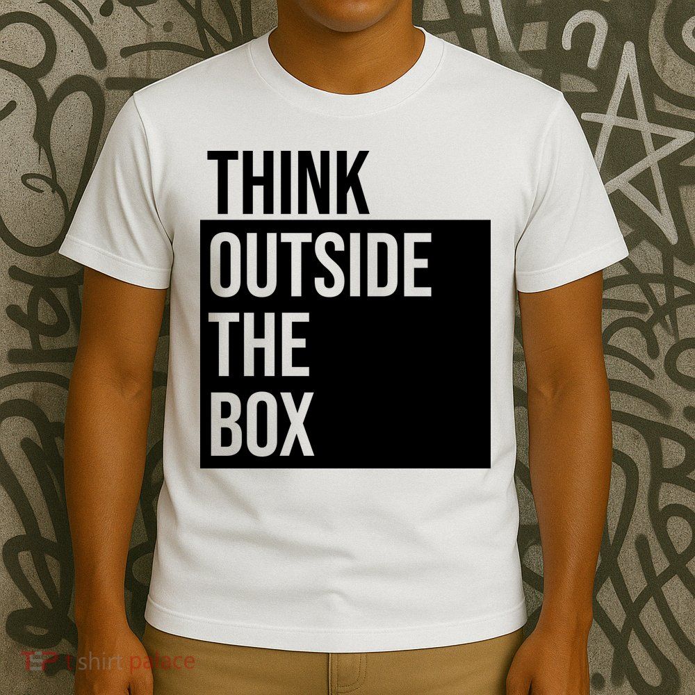 Think Outside The Box T-Shirt