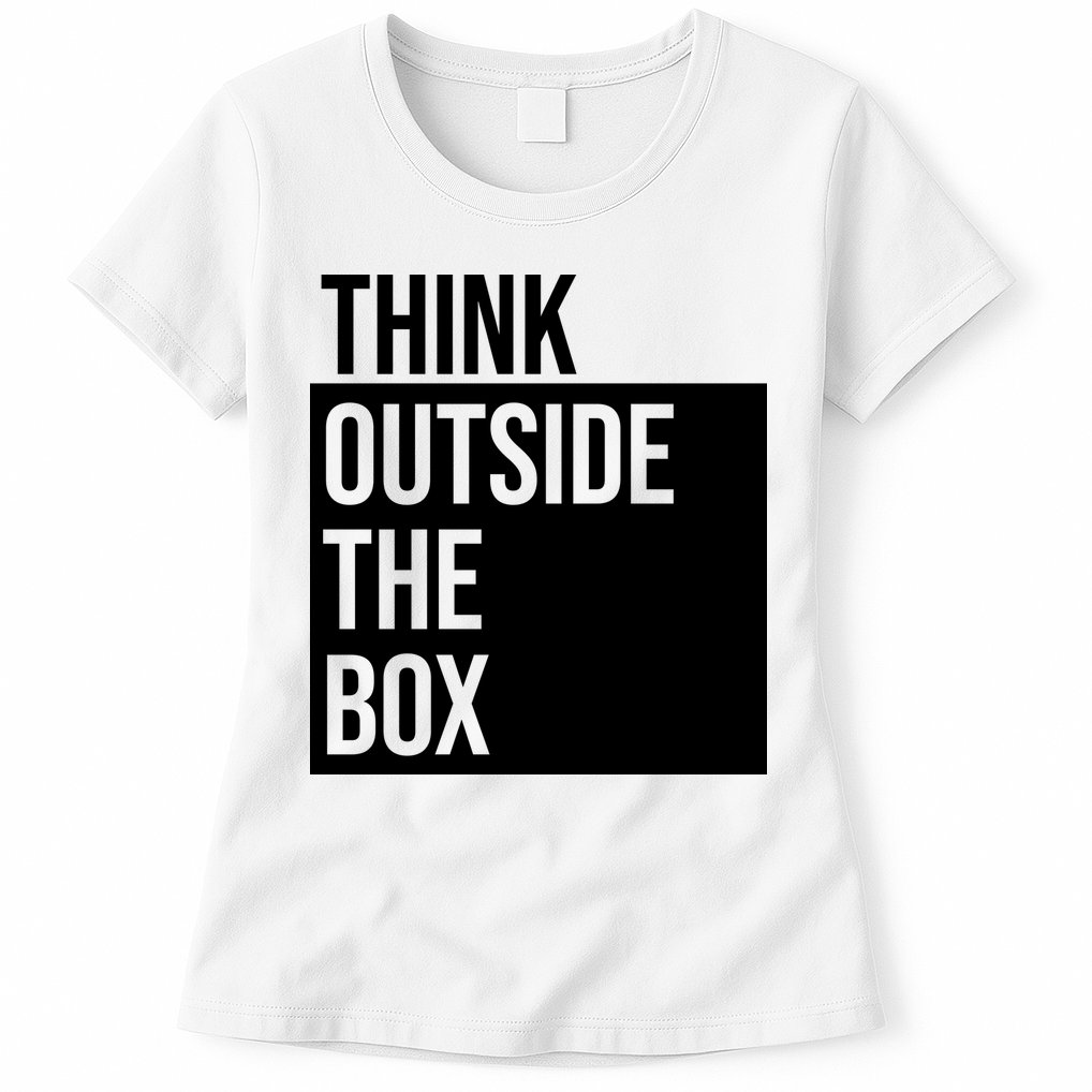 Think Outside The Box Womens T-Shirt