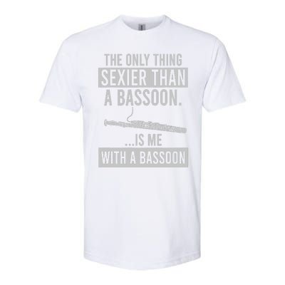 The Only Thing Sexier Than A Bassoon Is Me With A Bassoon Softstyle® CVC T-Shirt