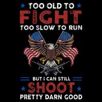 Too Old To Fight Too Slow To Run But I Can Still Shoot Flat Bill Trucker Hat