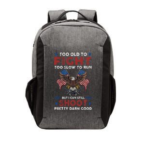 Too Old To Fight Too Slow To Run But I Can Still Shoot Vector Backpack