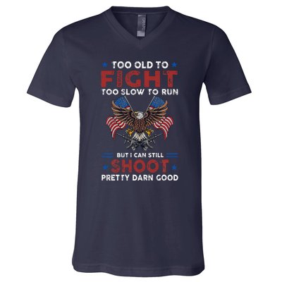 Too Old To Fight Too Slow To Run But I Can Still Shoot V-Neck T-Shirt