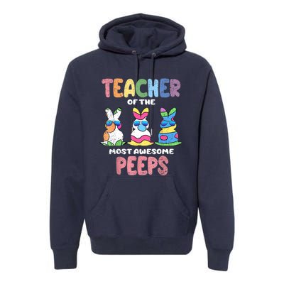 Teacher Of The Most Awesome Easter Bunny Spring Premium Hoodie