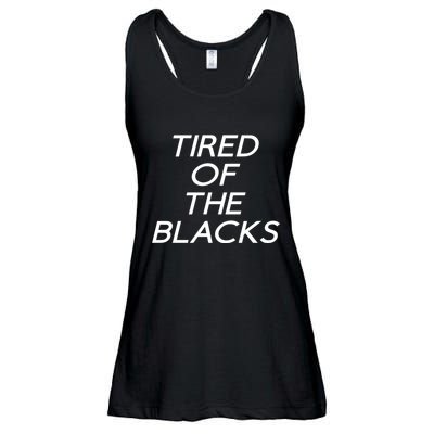 Tired Of The Blacks Ladies Essential Flowy Tank