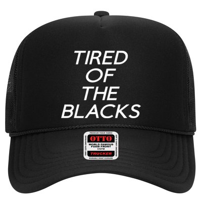 Tired Of The Blacks Trucker Hat