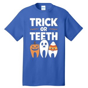 Trick Or Th Funny Dental Halloween Treat Dentist Funny Gift Tall T-Shirt