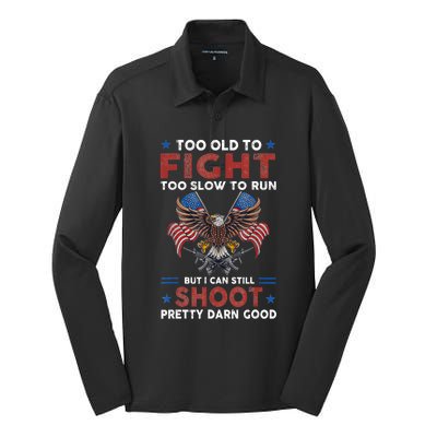 Too Old To Fight Too Slow To Run But I Can Still Shoot Silk Touch Performance Long Sleeve Polo