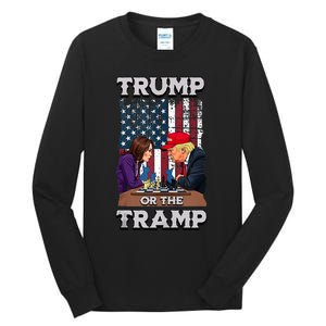 Trump Or The Tramp 2024 Vote For Trump Trump Vance 2024 Tall Long Sleeve T-Shirt