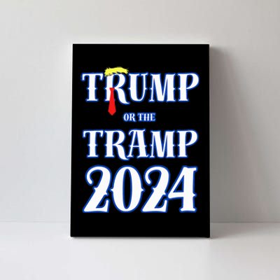 Trump Or The Tramp 2024 Vote For Trump Trump Vance 2024 Canvas