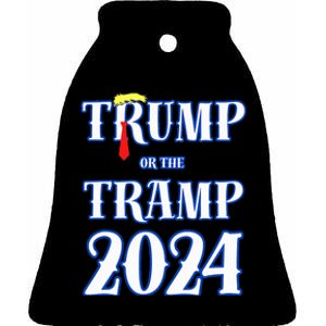 Trump Or The Tramp 2024 Vote For Trump Trump Vance 2024 Ceramic Bell Ornament