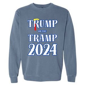 Trump Or The Tramp 2024 Vote For Trump Trump Vance 2024 Garment-Dyed Sweatshirt