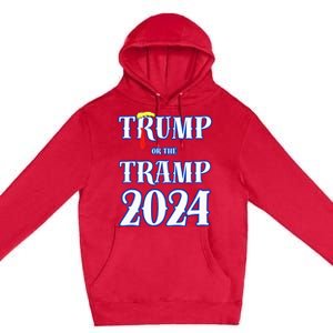 Trump Or The Tramp 2024 Vote For Trump Trump Vance 2024 Premium Pullover Hoodie