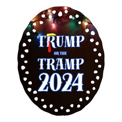 Trump Or The Tramp 2024 Vote For Trump Trump Vance 2024 Ceramic Oval Ornament