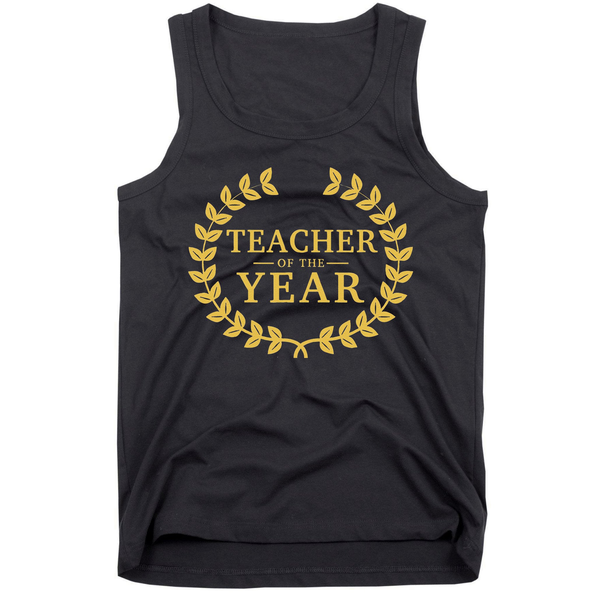 Teacher Of The Year Greatest Ever Award Day Tank Top